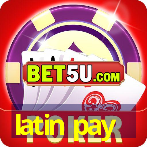 latin pay